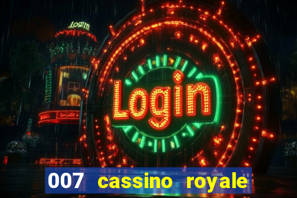 007 cassino royale filme completo em portugues